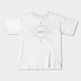 Get Lost Apparel and Accessories Kids T-Shirt